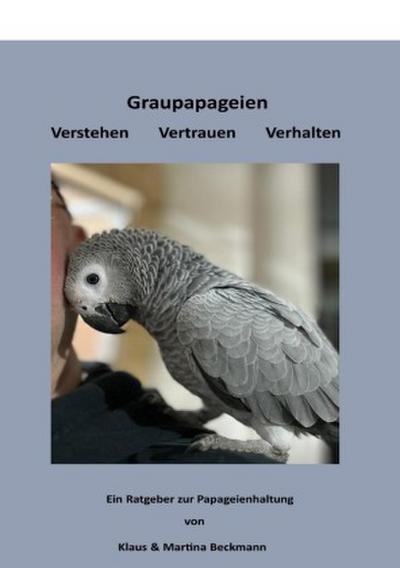 Graupapageien Verstehen Vertrauen Verhalten