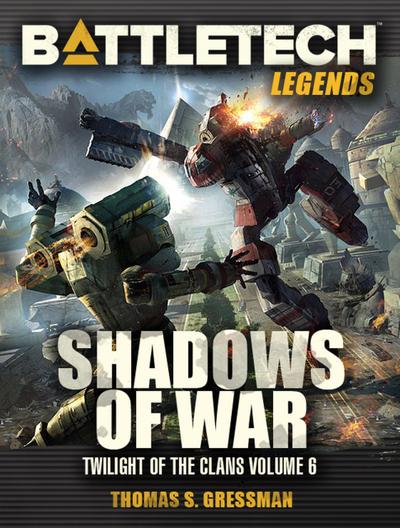 BattleTech Legends: Shadows of War (Twilight of the Clans, #6)