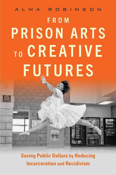 From Prison Arts to Creative Futures