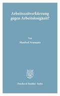 Arbeitszeitverkürzung gegen Arbeitslosigkeit?