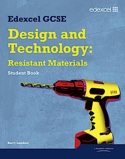 Edexcel GCSE Design and Technology Resistant Materials Student Book by Lamber...