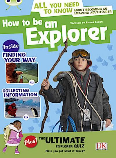 Bug Club Independent Non Fiction Year 4 Grey A How to Be an Explorer