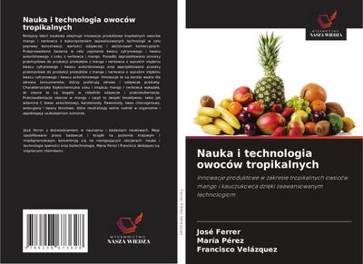 Nauka i technologia owoców tropikalnych