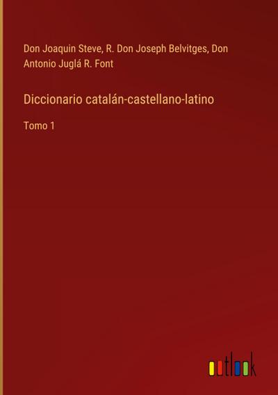 Diccionario catalán-castellano-latino
