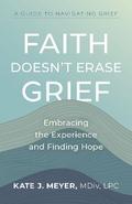 Faith Doesn’t Erase Grief