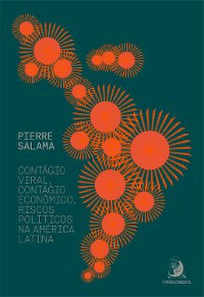 Contágio viral, contágio econômico, riscos políticos na América Latina