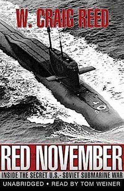 Red November: Inside the Secret U.S.-Soviet Submarine War