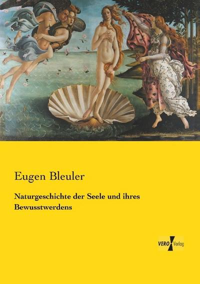 Naturgeschichte der Seele und ihres Bewusstwerdens