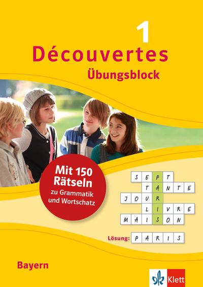 Découvertes 1 Bayern (ab 2017) - Übungsblock zum Schulbuch: 150 Rätsel zu Grammatik und Wortschatz (Découvertes Übungsblock)