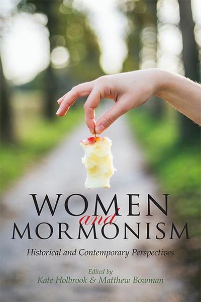 Women and Mormonism: Historical and Contemporary Perspectives