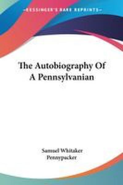 The Autobiography Of A Pennsylvanian