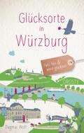 Glücksorte in Würzburg: Fahr hin & werd glückl