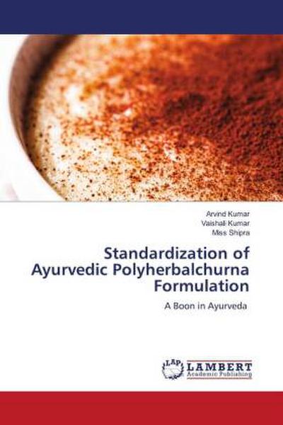 Standardization of Ayurvedic Polyherbalchurna Formulation