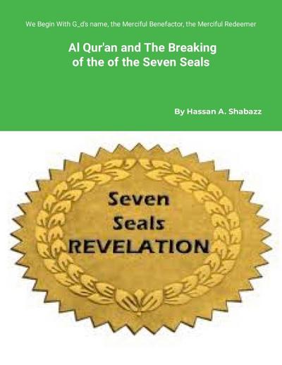Al- Qur’an And The Breaking of The Seven Seals