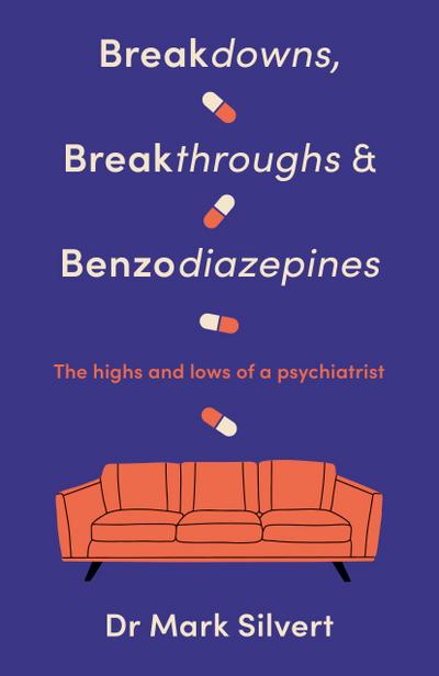 Breakdowns, Breakthroughs and Benzodiazapines