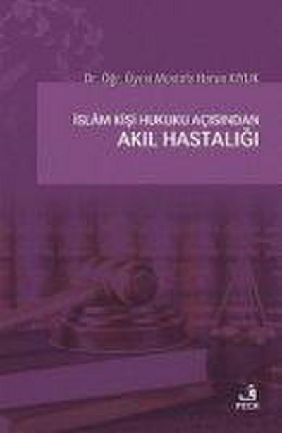 Islam Kisi Hukuku Acisindan Akil Hastaligi