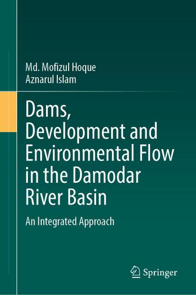 Dams, Development and Environmental Flow in the Damodar River Basin