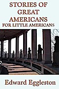 Stories of Great Americans For Little Americans