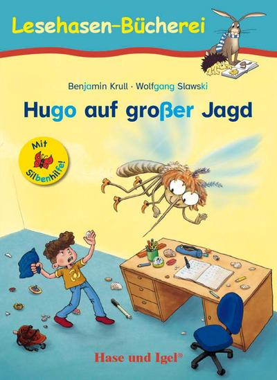 Hugo auf großer Jagd / Silbenhilfe. Schulausgabe