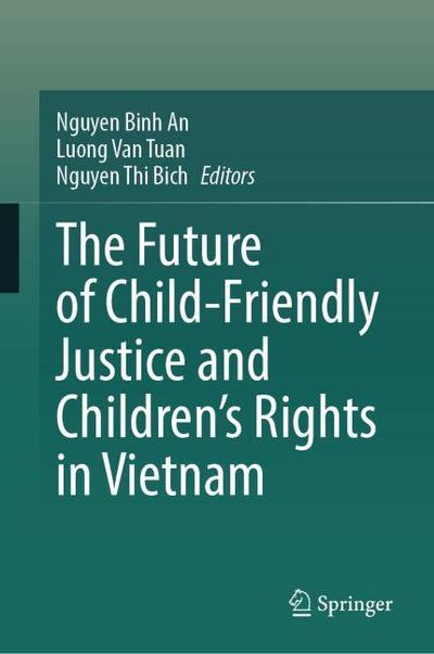 The Future of Child-Friendly Justice and Children’s Rights in Vietnam