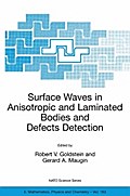 Surface Waves in Anisotropic and Laminated Bodies and Defects Detection