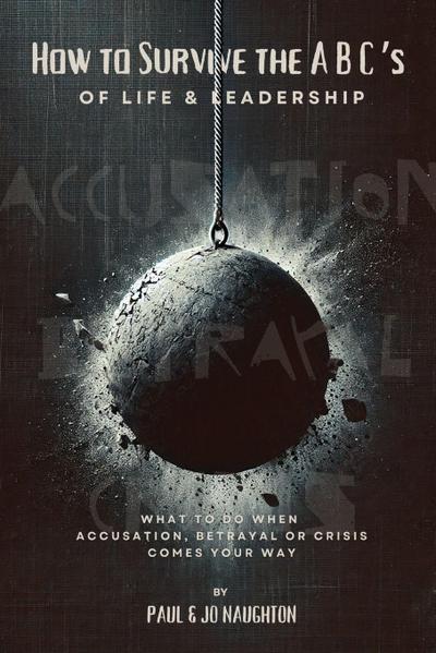 How To Survive The ABC’s of Life and Leadership