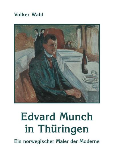 Wahl, V: Edvard Munch in Thüringen