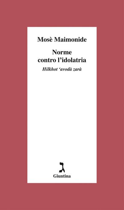 Norme contro l’dolatria. Hilkhot ’avodà zarà