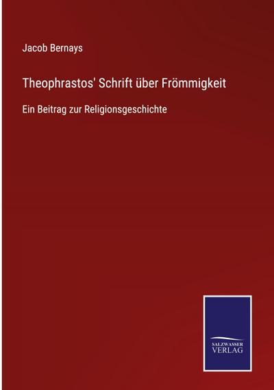 Theophrastos’ Schrift über Frömmigkeit