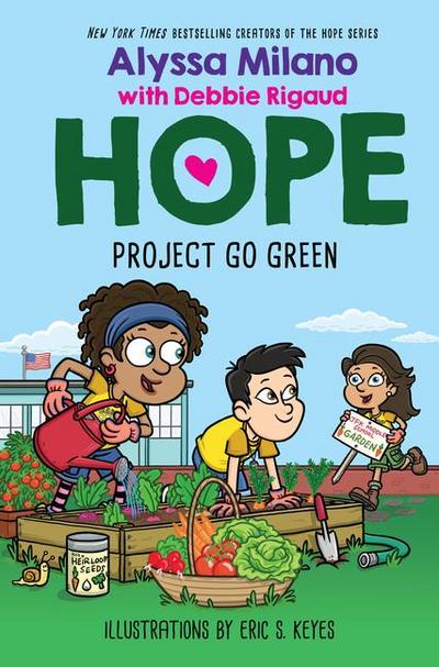 Project Go Green (Alyssa Milano’s Hope #4)