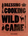 Dressing & Cooking Wild Game
