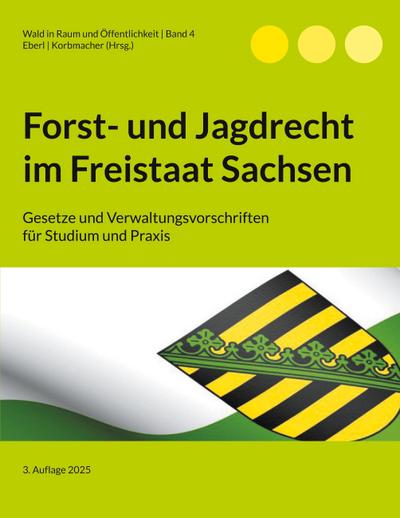 Forst- und Jagdrecht im Freistaat Sachsen