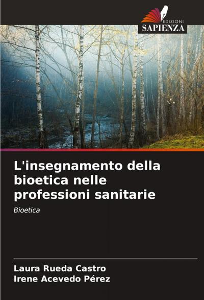 L’insegnamento della bioetica nelle professioni sanitarie
