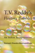 T.V. Reddy’s Fleeting Bubbles