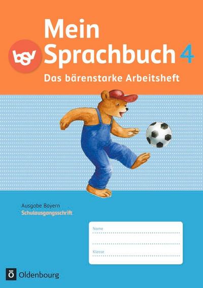 Mein Sprachbuch 4. Jahrgangsstufe. Arbeitsheft in Schulausgangsschrift. Ausgabe Bayern