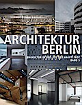 Architektur Berlin, Bd. 5: Baukultur in und aus der Hauptstadt