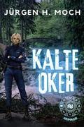 Kalte Oker von Jürgen H Moch | Taschenbuch
