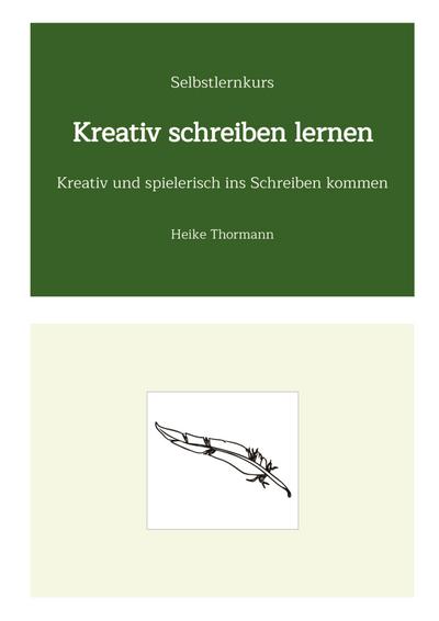 Selbstlernkurs: Kreativ schreiben lernen