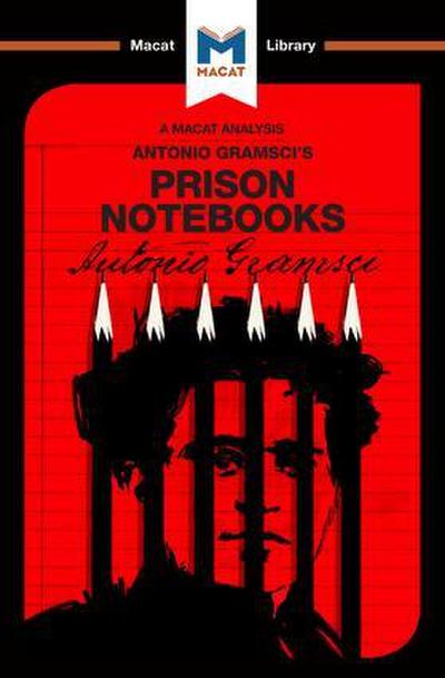 An Analysis of Antonio Gramsci’s Prison Notebooks