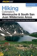 Hiking Colorado’s Weminuche and South San Juan Wilderness Areas