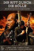 IHR RITT DURCH DIE HÖLLE
