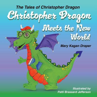 Christopher Dragon Meets the New World