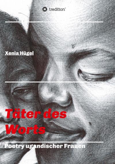 Täter des Worts - Poetry ugandischer Frauen