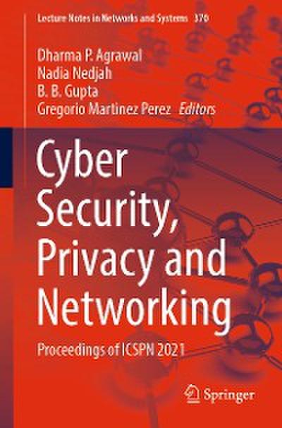 Cyber Security, Privacy and Networking
