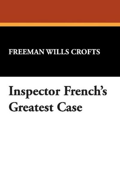 INSPECTOR FRENCHS GREATEST CAS
