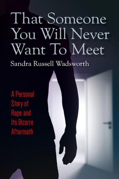 That Someone You Will Never Want To Meet