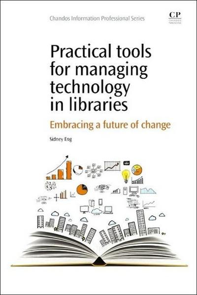 Practical Tools for Managing Technology in Libraries