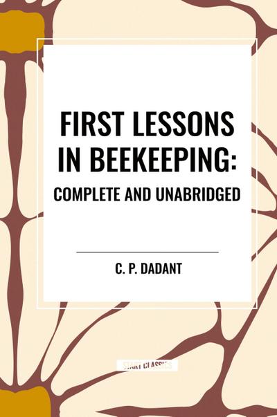 First Lessons in Beekeeping