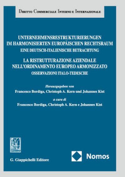 Unternehmensrestrukturierungen im harmonisierten europäischen Rechtsraum. Eine deutsch-italienische Betrachtung