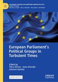 European Parliaments Political Groups in Turbulent Times